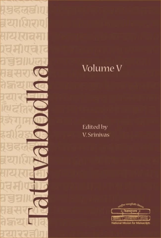 Tattvabodha Vol. 5: Essays from the Lecture Series of the National Mission for Manuscripts