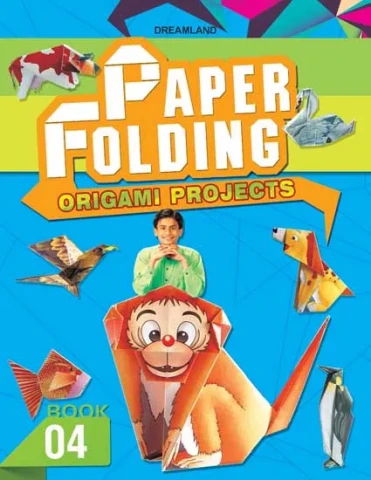 Paper Folding Part 4 : Children Interactive & Activity Book By Dreamland Publications