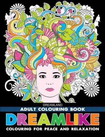 Dreamlike- Colouring Book for Adults : Children Colouring Books for Peace and Relaxation Book By Dreamland Publications