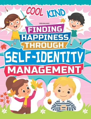 Self-Identity Management - Finding Happiness Series : Children Interactive & Activity Book By Dreamland Publications