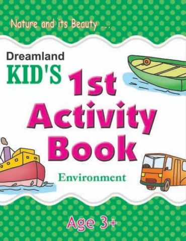 Kid's 1st Activity Book - Environment : Children Interactive & Activity Book By Dreamland Publications