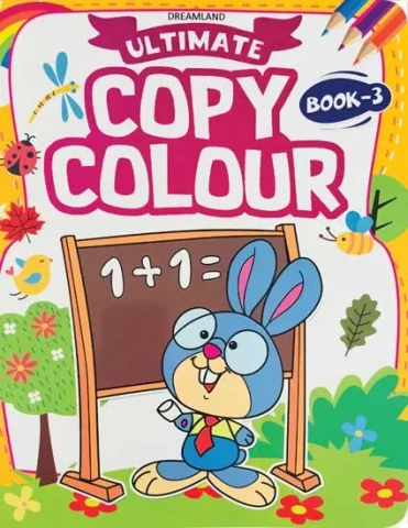 Ultimate Copy Colour Book 3 : Children Drawing, Painting & Colouring Book By Dreamland Publications