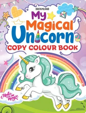 My Magical Unicorn Copy Colour Book for Children Age 2 -7 Years - Make Your Own Magic Colouring Book : Children Drawing, Painting & Colouring Book By Dreamland Publications