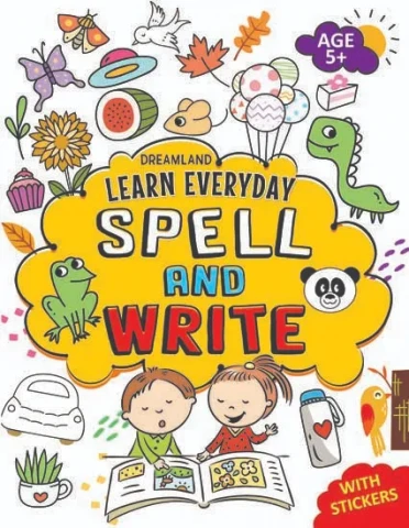 Learn Everyday Spell and Write - Age 5+ : Children Interactive & Activity Book By Dreamland Publications