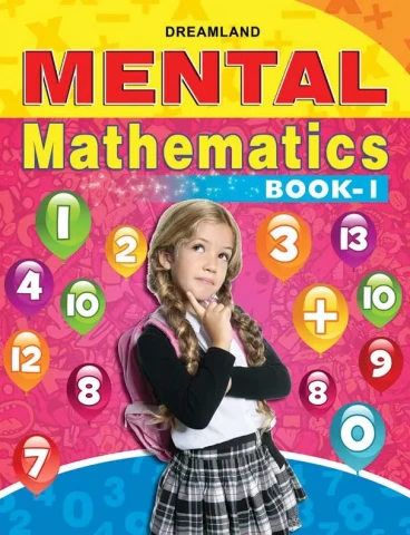 Mental Mathematics Book - 1 : Children School Textbooks Book By Dreamland Publications