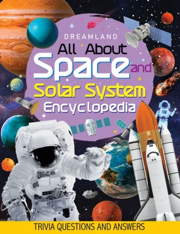 Space and Solar System Encyclopedia for Children Age 5 - 15 Years- All About Trivia Questions and Answers : Children Reference Book By Dreamland Publications