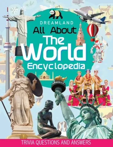 The World Encyclopedia for Children Age 5 - 15 Years- All About Trivia Questions and Answers : Children Reference Book By Dreamland Publications