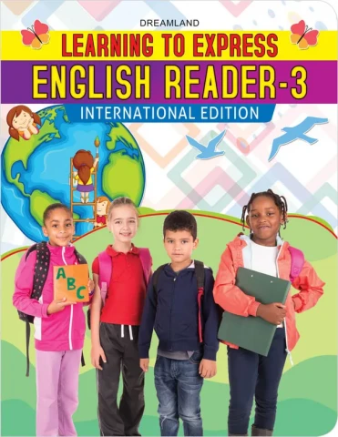 Learning to Express Reader Book - English Reader 3 : Children School Textbooks Book By Dreamland Publications