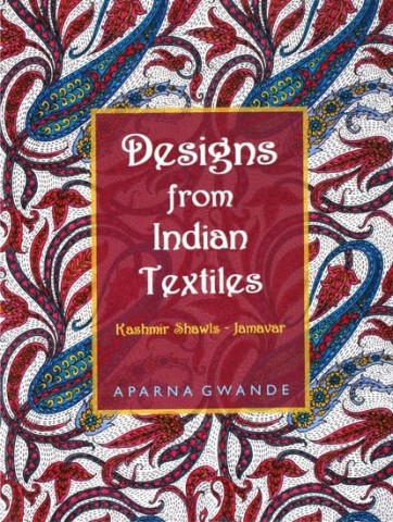 Designs from Indian Textiles (Kashmir Shawls-Jamavar)