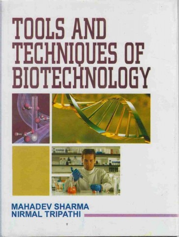 Tools and Techniques of Biotechnology