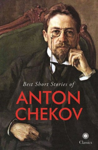 Best Short Stories of Anton Chekov