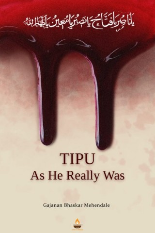 Tipu As He Really Was