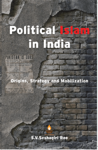 Political Islam in India : Origins, Strategy and Mobilization