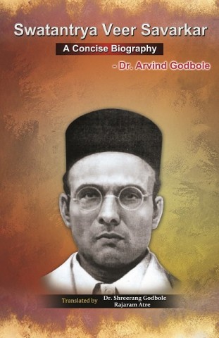 Swatantrya Veer Savarkar : A Concise Biography