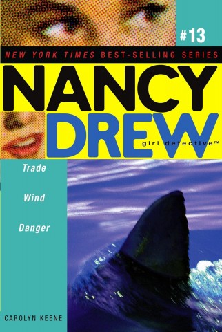 NANCY DREW 13:trade wind danger