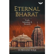 Eternal Bharat: Truth, Meaning & Beauty